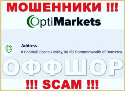 Не связывайтесь с конторой Opti Market - можно лишиться финансовых активов, т.к. они зарегистрированы в оффшорной зоне: 8 Coptholl, Roseau Valley 00152 Commonwealth of Dominica
