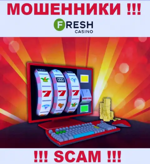 Fresh Casino - это хитрые internet-шулера, вид деятельности которых - Онлайн казино