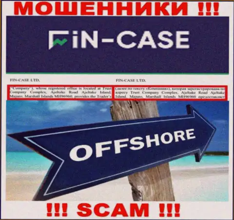 Fin Case - это МОШЕННИКИ !!! Скрылись в офшоре по адресу - Trust Company Complex, Ajeltake Road Ajeltake Island, Majuro, Marshall Islands MH96960 и прикарманивают денежные активы своих клиентов