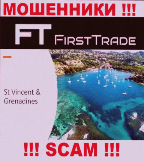 FirstTrade Corp спокойно обманывают наивных людей, потому что расположены на территории St. Vincent and the Grenadines