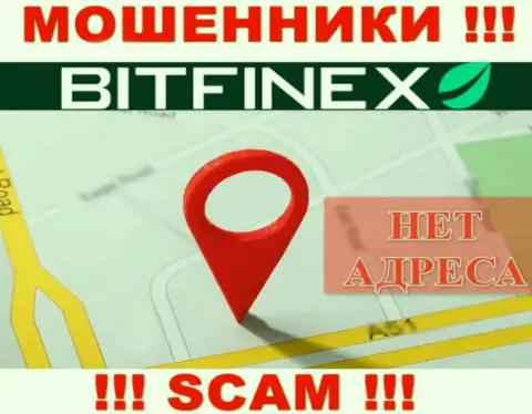 Мошенники Bitfinex Com не показывают юридический адрес регистрации компании - это МОШЕННИКИ !!!