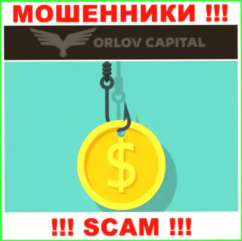 В дилинговой компании Орлов-Капитал Ком Вас обманывают, требуя погасить комиссионные сборы за возврат вложений