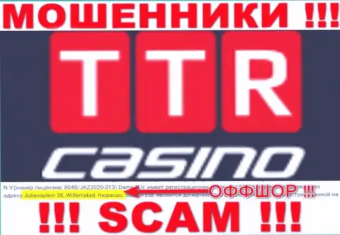 TTR Casino - это мошенники ! Пустили корни в оффшорной зоне по адресу - Julianaplein 36, Willemstad, Curacao и прикарманивают вклады реальных клиентов