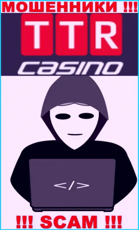 Изучив онлайн-сервис аферистов TTR Casino мы обнаружили отсутствие инфы о их прямых руководителях