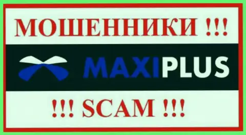 Maxi Plus - это ШУЛЕР !