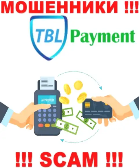Крайне опасно иметь дело с TBL Payment, предоставляющими услуги в области Платежка