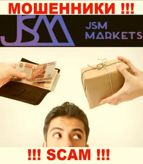 В JSM-Markets Com обворовывают неопытных клиентов, заставляя вводить деньги для погашения комиссионных платежей и налоговых сборов