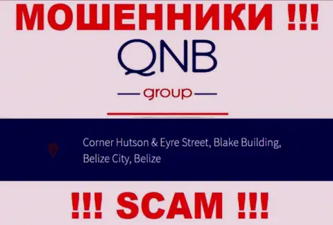QNBGroup - это КИДАЛЫ !!! Пустили корни в офшоре по адресу: Корнер Хатсон энд Эйр Стрит, Блзк Билдтнг, Белиз Сити, Белиз