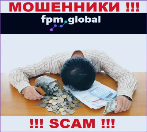 FPM Global раскрутили на вложенные деньги - напишите жалобу, Вам попробуют посодействовать