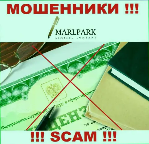 Деятельность махинаторов Marlpark Ltd заключается в воровстве денежных вложений, в связи с чем они и не имеют лицензии