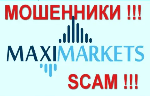 Макси-Маркетс (Maxi-Markets) - честные отзывы - КИДАЛЫ !!! SCAM !!!